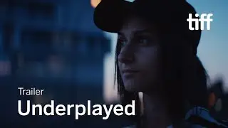UNDERPLAYED Trailer | TIFF 2020