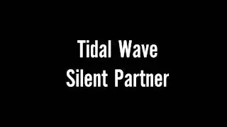 Tidal Wave - Silent partner