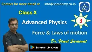 Advanced Physics | L-3  Force and laws of motion | Class X