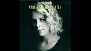 I Feel Lucky &ndash; Mary Chapin Carpenter