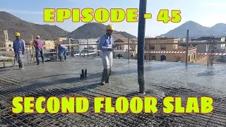 CASTING OF FRESH CONCRETE FOR SECOND FLOOR SLAB VILLA IN QURAYYAH, FUJAIRAH | EPISODE - 45