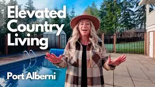 Elevated Country Living in Port Alberni - Seas the Day Group