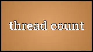 Thread count Meaning