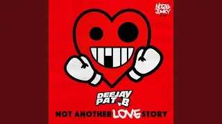 Not Another Love Story (Extended Mix)