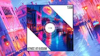 tjam - Venice At 6:00am 