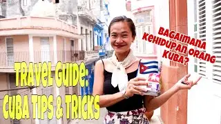 Cuba Vlog | Tips & Tricks to Survive in Cuba! | Kehidupan Orang Cuba | Hotel & Transportasi (Bahasa)