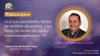 Reflexi&oacute;n diaria, mi&eacute;rcoles 28  de enero 2026
