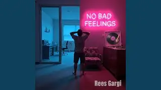 No Bad Feelings