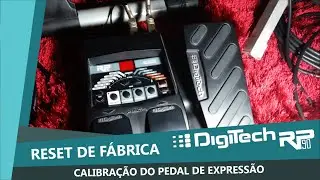 Reset de Fábrica e Calibração do Pedal de Expressão - Digitech RP90