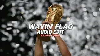 wavin' flag - k'naan [edit audio]