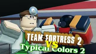 Typical Colors 2 VS Team Fortress 2 [Roblox Animation]