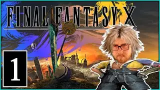 I have come to kick balls | FFX | First-Time Playthrough