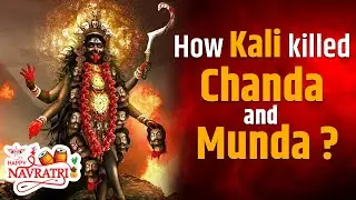 Story of Killing Chanda Munda and Raktabeeja By Kali |  Durga Saptashati Chapter 7 & 8