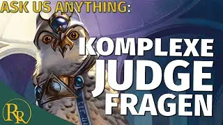 Wie l&ouml;st man komplexe MTG Judge Fragen? | Ask Us Anything | Radio Ravnica
