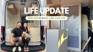 We Quit Our Jobs! Life Update - Mini Retirement/Gap Year & Van Tour
