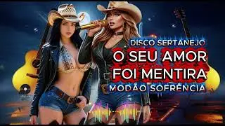 VOCÊ PARTIU E LEVOU MEU RISO  | Modão de Sofrência Feminina | Sertanejo Raiz 2026 | Disco Sertanejo