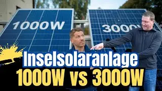 Inselsolaranlage: 1000W oder 3000W &ndash; Was ist das Richtige f&uuml;r dich?