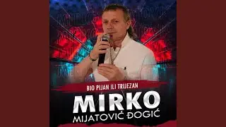 Bio pijan ili trijezan