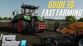 GUIDE TO FAST FARMING ON CONSOLE | Farming Simulator 22