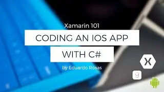 Xamarin 101 - Coding an iOS app with C#