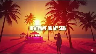 Heatwave on My Skin☀️ (Lyrics) | Afrobeats hi-hat patterns | DJ-Nack (Official Audio)