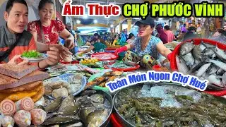 Ẩm Thực Huế CHỢ PHƯỚC VĨNH Toàn Món Ngon Rẻ Ngày Cố Đô Mưa Sướt Mướt 20/11