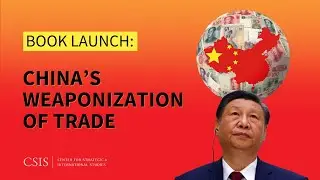 China's Weaponization of Trade: Resistance Through Collective Resilience