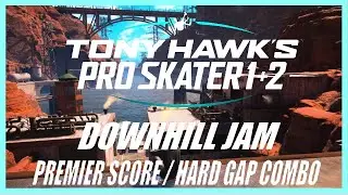 Tony Hawk's&trade; Pro Skater&trade; 1 + 2 Downhill Jam Premier Score / Hard Gap Combo