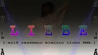 Ayla - Liebe (arif ressmann electro clubb RMX)