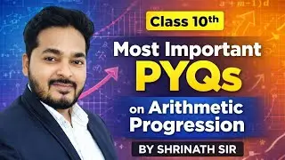 Class 10th STATE BOARD EXAM #2026 |Algebra  IMPORTANT PYQ ARITHMETIC PROGRESSION 