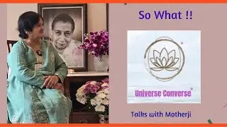SO WHAT !! (VM 118) Maa II Sri Aurobindo II Equanimity II Progress II Ego II Divine