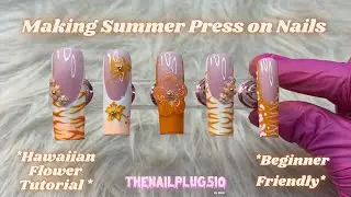MAKE PRESS ON NAILS WITH ME 💕| Hawaiian Flower Tutorial 🌺| Beginner Friendly |Thenailplug510