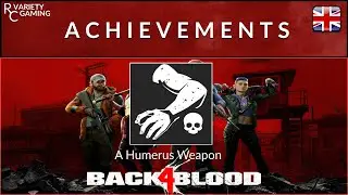 Back 4 Blood - Achievement Guide - A Humerus Weapon