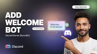 How to Add a Welcome Bot in Discord Server | Step by Step Guide