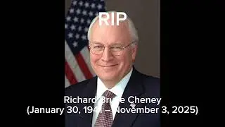RIP Richard Bruce Cheney Death (January 30, 1941 &ndash; November 3, 2025)