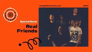 Real Friends Podcast Interview with Bringin' It Backwards