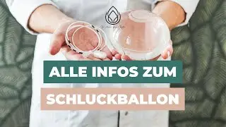 Alle Infos zum Schluckballon