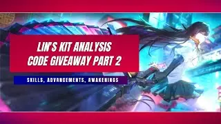 LIN's Kit - Skills, Advancements, Awakenings [Tower of Fantasy] and Free Codes Giveaway.