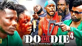 DO OR DIE EPISODE 4 LATEST NIGERIAN ACTION MOVIE FT SELINA TESTED SQUAD