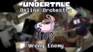 Wrong Enemy - Undertale Online Orchestra