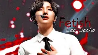 ONEUS  - Lee Seoho   ' Fetish '   FMV