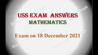 USS Exam answers | Mathematics | Exam on 18 December 2021 | Harry's Breakthrough