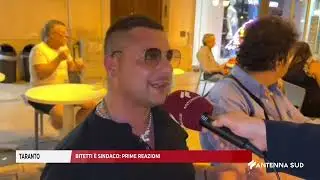 10 GIUGNO 2025   TARANTO   LE PRIME REAZIONI A BITETTI SINDACO