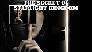 The Secret of Starlight Kingdom