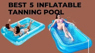Best 5 SLOOSH Inflatable Tanning Pool 2025? Top 5 Best Inflatable Tanning Pool review.[Buying Guide]
