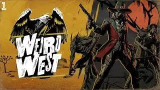 Weird West - Part 1 - Jane Bell