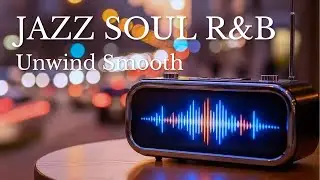 Smooth Jazz x Soulful R&B &ndash; Soft Instrumentals for Calm & Focus