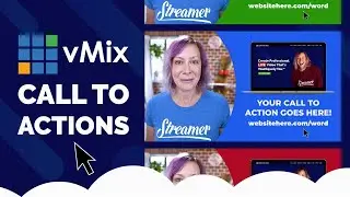 DEMO: Using Animated &ldquo;Call To Action&rdquo; Graphics in vMix!