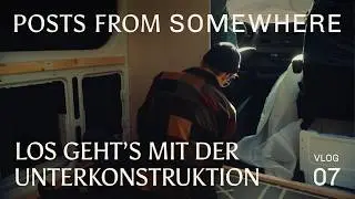 Los geht's mit der Unterkonstruktion |  EP07 Sprinter Camper Ausbau