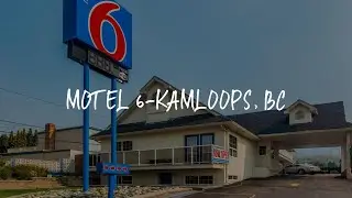 Motel 6-Kamloops, BC Review - Kamloops , Canada